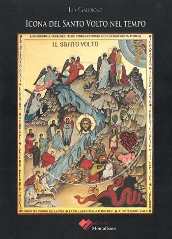 Icona del Santo Volto nel tempo - Lia Galdiolo - Libro Edizioni Montalbano 2018 | Libraccio.it
