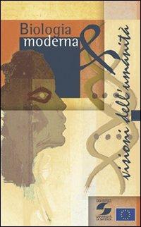 Biologia moderna e visioni dell'umanità  - Libro Università La Sapienza 2004, Convegni | Libraccio.it