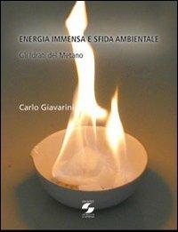 Energia immensa e sfida ambientale. Gli idrati del metano - Carlo Giavarini - Libro Università La Sapienza 2007 | Libraccio.it
