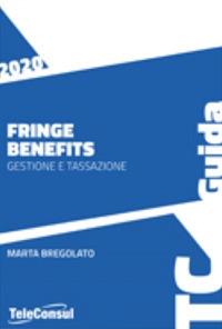 Fringe benefits 2020. Gestione e tassazione - Marta Bregolato - Libro TeleConsul 2020, TcGuida | Libraccio.it