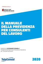 Il manuale della previdenza per consulenti del lavoro. Nuova ediz.