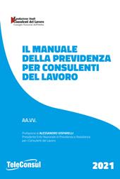 Il manuale della previdenza per consulenti del lavoro. Nuova ediz.