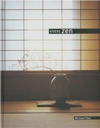 Vivere zen - Michael Paul - Libro Crespi 2007 | Libraccio.it
