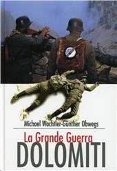 Dolomiti. La grande guerra