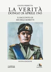 La verità. Dongo 28 aprile 1945