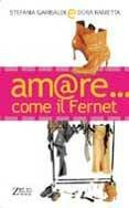 Amare come il Fernet - Stefania Garibaldi, Dora Rametta - Libro Zelig 2001, Hellzapoppin | Libraccio.it