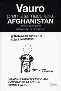 Premiata macelleria Afghanistan. Vignette dalla guerra - Vauro Senesi - Libro Zelig 2002, Futura | Libraccio.it