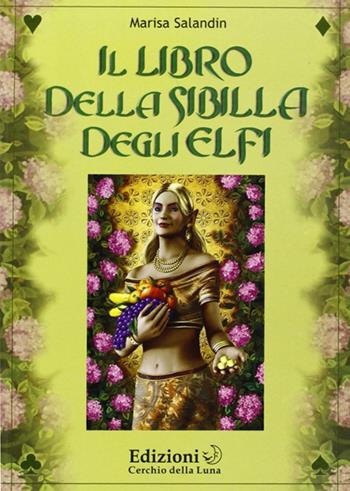 Libro della sibilla degli elfi - Marisa Salandin - Libro Cerchio della Luna 2006 | Libraccio.it