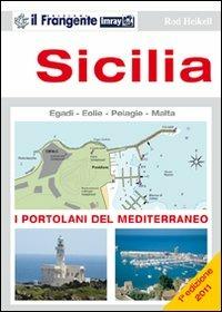 Sicilia. Isole Egadi, Eolie, Pelagie e Malta. Portolano del Mediterraneo - Rod Heikell - Libro Edizioni Il Frangente 2013 | Libraccio.it