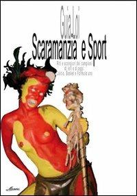 Scaramanzia e sport - Guia Loi - Libro Mamma 2008 | Libraccio.it