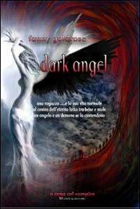 Dark angel - Fanny Goldrose - Libro Mamma 2010, A cena col vampiro | Libraccio.it