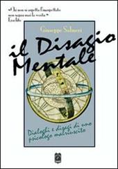 Il disagio mentale. Dialoghi e disagi di uno psicologo malriuscito