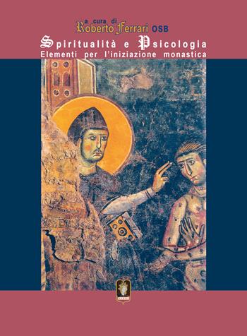 Spiritualità e psicologia. Elementi per l'iniziazione monastica  - Libro Mamma 2018 | Libraccio.it