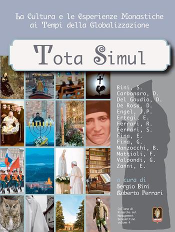Tota simul. La cultura e le esperienze monastiche ai tempi della globalizzazione  - Libro Mamma 2020, Ricerche sul management benedettino | Libraccio.it