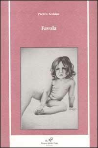 Favola - Pietro Seddio - Libro Masso delle Fate 2002, Il Crivello | Libraccio.it