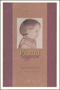 Piuma leggera - Mara Faggioli - Libro Masso delle Fate 2004, Mielamaro | Libraccio.it