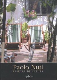 Paolo Nuti. Essenze di natura  - Libro Masso delle Fate 2005, Arte. Monografie | Libraccio.it