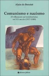 Comunismo e nazismo. 25 riflessioni sul totalitarismo nel XX secolo (1917-1989)