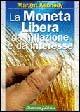 La moneta libera da inflazione e da interesse - Margrit Kennedy - Libro Arianna Editrice 2009, Consapevole | Libraccio.it