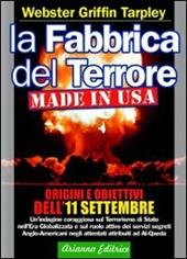 La fabbrica del terrore made in Usa. Origini e obiettivi dell'11 settembre