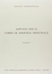 Appunti per il corso di armonia principale. Per le Scuole. Vol. 1