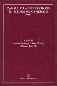 L' ansia e la depressione in medicina generale 2003  - Libro Giovanni Fioriti Editore 2003, Ailas | Libraccio.it