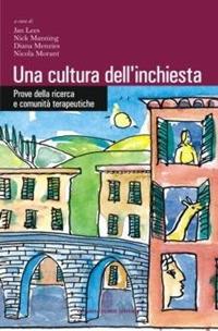 Una cultura dell'inchiesta. Prove della ricerca e comunità terapeutiche  - Libro Giovanni Fioriti Editore 2016, Ailas | Libraccio.it