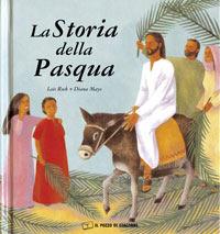 La storia della Pasqua - Lois Rock, Rock - Libro Il Pozzo di Giacobbe 2005, Children's books | Libraccio.it