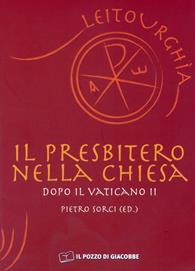 Il presbitero nella Chiesa dopo il Vaticano II  - Libro Il Pozzo di Giacobbe 2005, Leitourghia | Libraccio.it