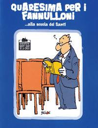 Quaresima per i fannulloni... Alla scuola dei santi - Max Huot de Longchamp - Libro Il Pozzo di Giacobbe 2006 | Libraccio.it