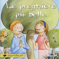 Le preghiere più belle - Silvia Vecchini - Libro Il Pozzo di Giacobbe 2006, Prego anch'io | Libraccio.it