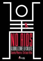 No Aids. Globalizzare il diritto alla salute