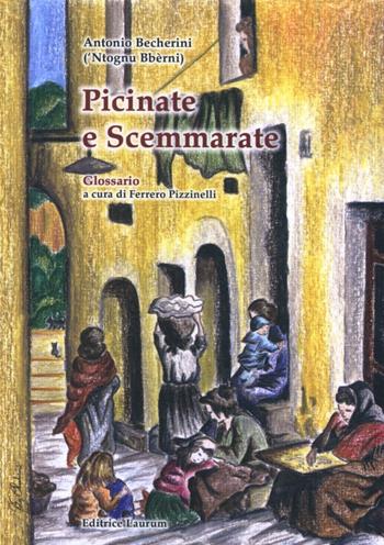 Picinate e scemmarate - Antonio Becherini - Libro Laurum | Libraccio.it
