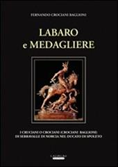 Labaro e medagliere. I cruciani o crociani (Crociani Baglioni) di Serravalle di Norcia nel ducato di Spoleto
