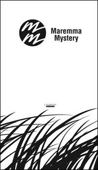Maremma mystery  - Libro Laurum 2007 | Libraccio.it