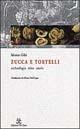 Zucca e tortelli. Archeologia, mito, storia - Salvatore Gelsi - Libro Tre Lune 1999, Lune | Libraccio.it
