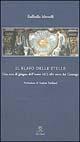 Il flavo delle stelle. Una sera di giugno dell'anno 1623 alla corte dei Gonzaga - Raffaella Morselli - Libro Tre Lune 1999, Saturnini | Libraccio.it