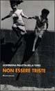 Non essere triste - Leopoldina Pallotta Della Torre - Libro Tre Lune 2000, Scritture | Libraccio.it