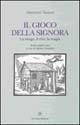 Il gioco della signora. La strega, il rito, la magia - Giovanni Tassoni - Libro Tre Lune 2006, Scritture | Libraccio.it