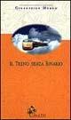 Il treno senza binario - Giuseppina Mereu - Libro I Libri di Pan 1998 | Libraccio.it