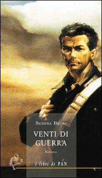 Venti di guerra - Serena Beoni - Libro I Libri di Pan 2007 | Libraccio.it