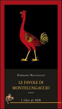 Le favole di Montelungaccio - Fabriano Niccolucci - Libro I Libri di Pan 2012 | Libraccio.it