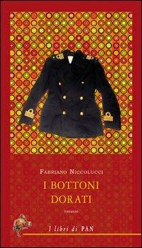 I bottoni dorati - Fabriano Niccolucci - Libro I Libri di Pan 2012 | Libraccio.it