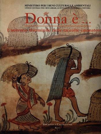 Donna è... L'universo femminile nelle raccolte casanatensi  - Libro Aisthesis 1998, Arte | Libraccio.it