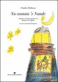 'Na cantata 'e Natale - Charles Dickens - Libro Di Mauro Franco 2006 | Libraccio.it
