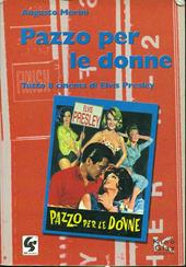 Pazzo per le donne. I film di Elvis Presley