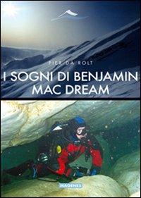 I sogni di Benjamin Mac Dream - Pier Da Rolt - Libro Magenes 2011, Maree. Storie del mare | Libraccio.it