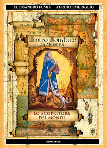 Pietro Rombulo Da Messina. Lo scopritore dei mondi - Alessandro Fumia, Aurora Smeriglio - Libro Magenes 2024, Voci dal Sud | Libraccio.it