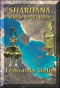 Shardana. Jenesi degli Urim - Leonardo Melis - Libro PTM Editrice 2010 | Libraccio.it