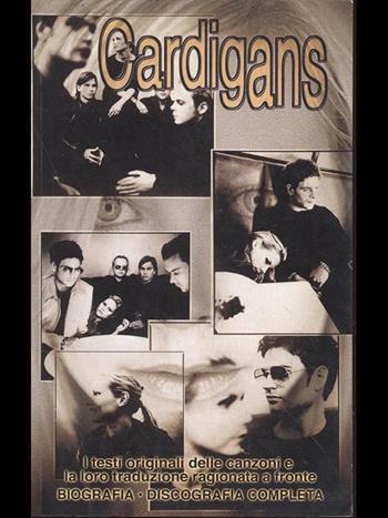 Cardigans. Tutti i testi originali con traduzione a fronte  - Libro Lo Vecchio 2000, Art rock | Libraccio.it